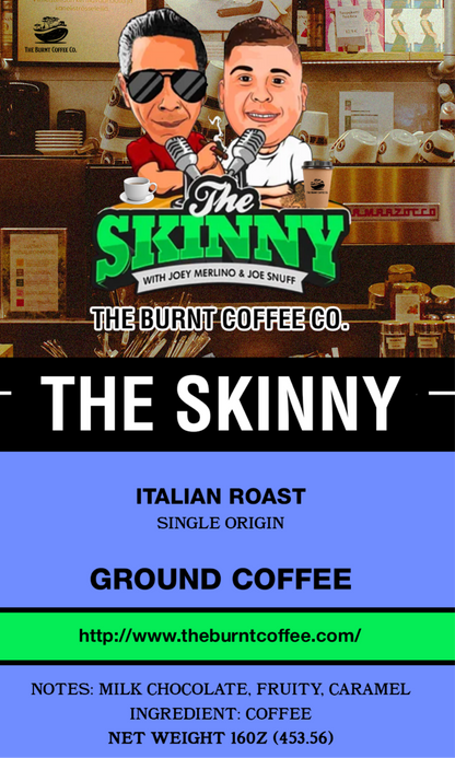 Official "The Skinny with Joey Merlino & LiL Snuff" Coffee