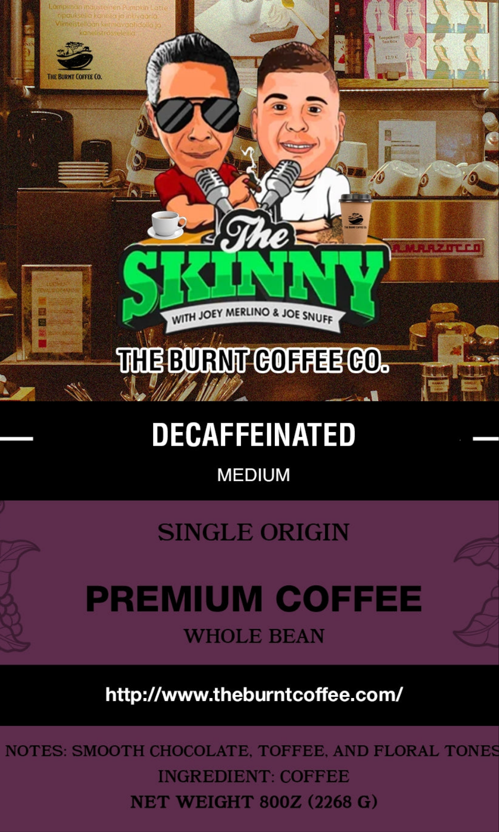 Official "The Skinny with Joey Merlino & LiL Snuff" Coffee