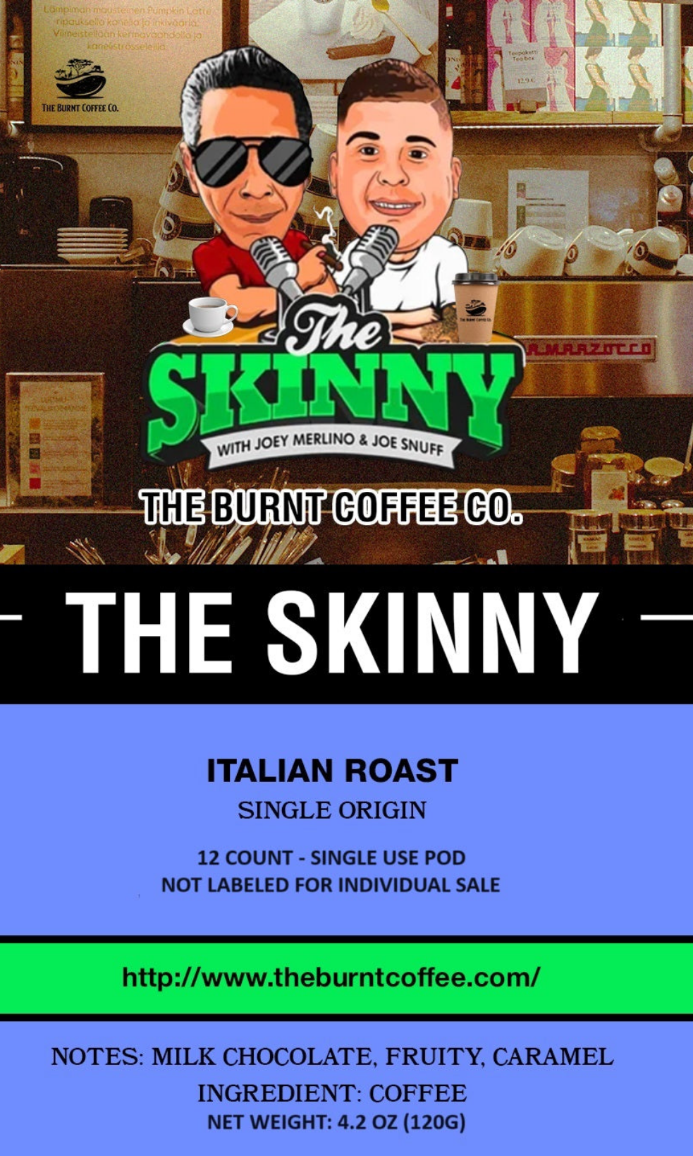 Official "The Skinny with Joey Merlino & LiL Snuff" Coffee