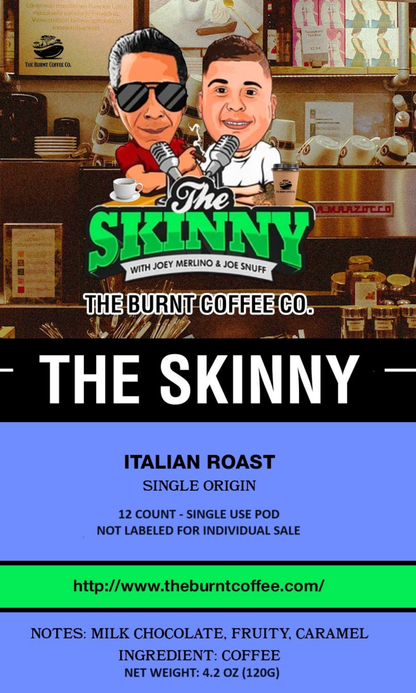 Official "The Skinny with Joey Merlino & LiL Snuff" Coffee